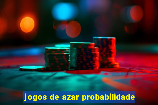 jogos de azar probabilidade